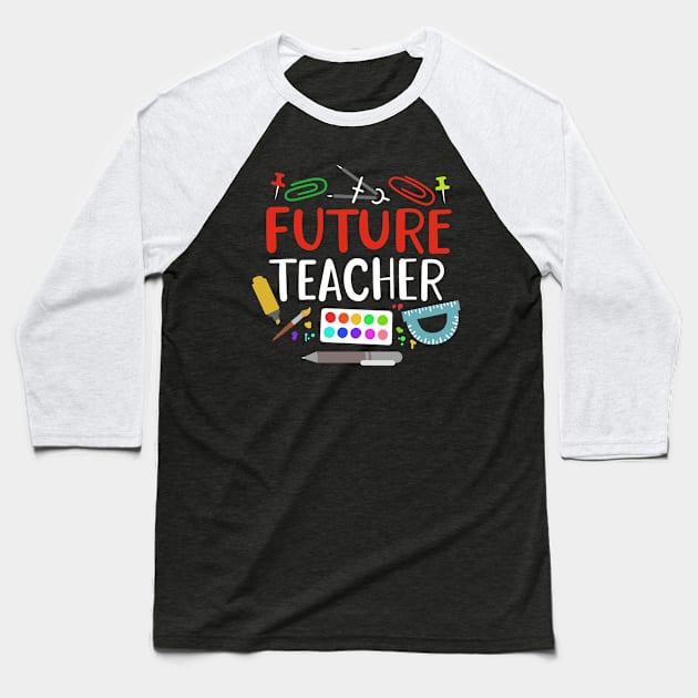 Future Teacher Education Student Baseball T-Shirt by KAWAIITEE